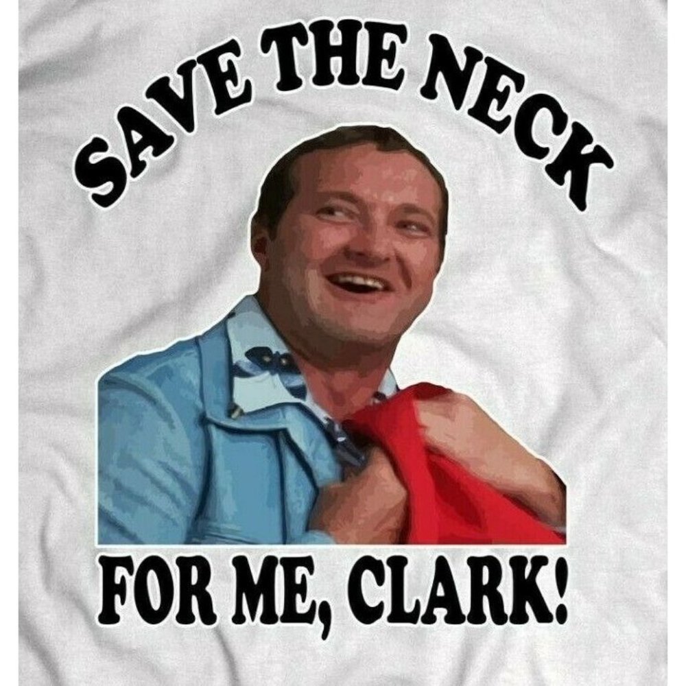 COUSIN EDDIE "SAVE THE NECK FOR ME, CLARK!" TEE